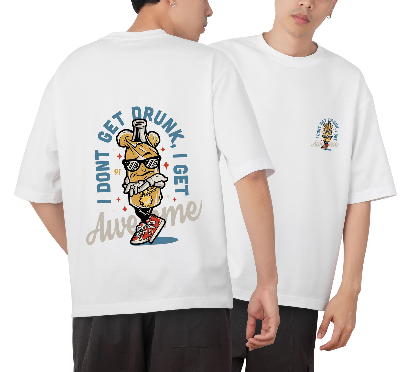 I Don't Drunk Graphic Printed Unisex Oversized T-shirt D052