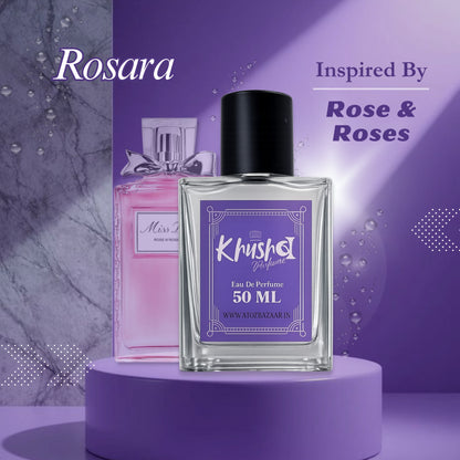 Rosara Inspired by Rose & Roses